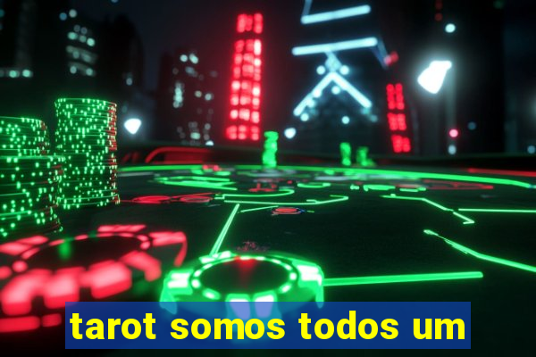 tarot somos todos um